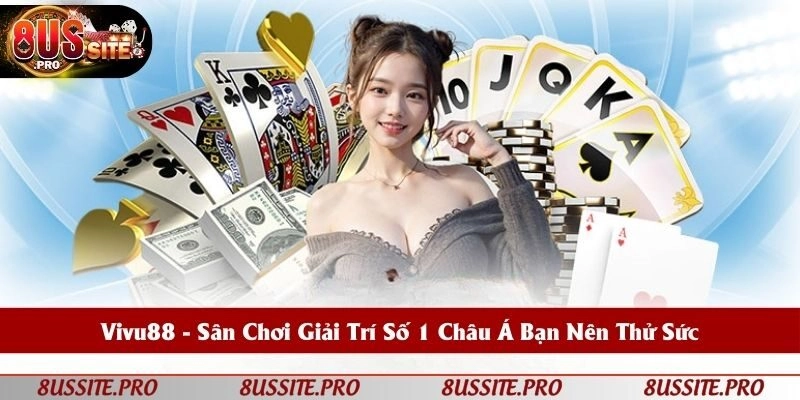 Vivu88 - Sân Chơi Giải Trí Số 1 Châu Á Bạn Nên Thử Sức