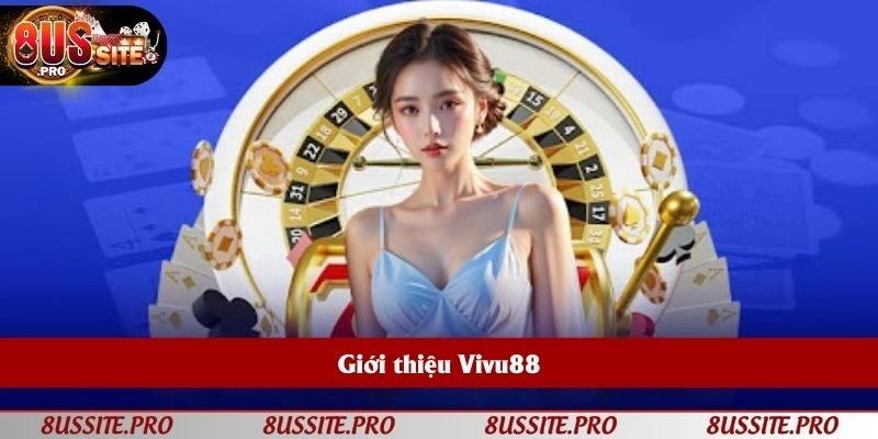 Đôi nét về Vivu88